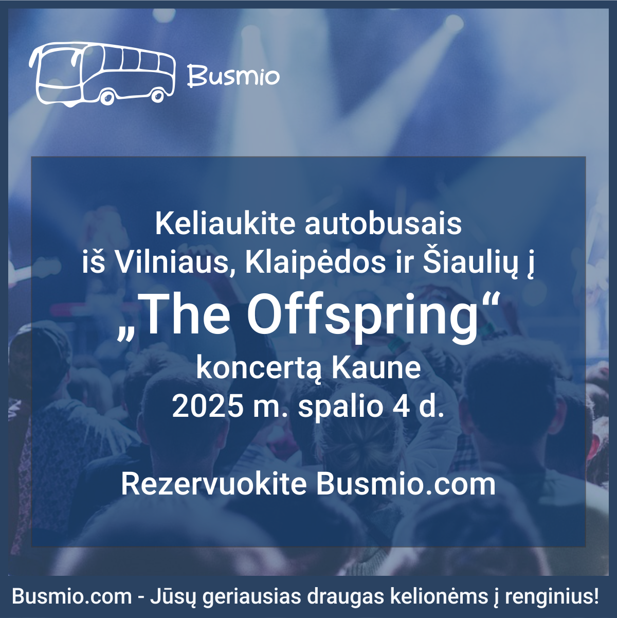 autobusai i the offspring konceta is vilniaus klaipedos siauliu