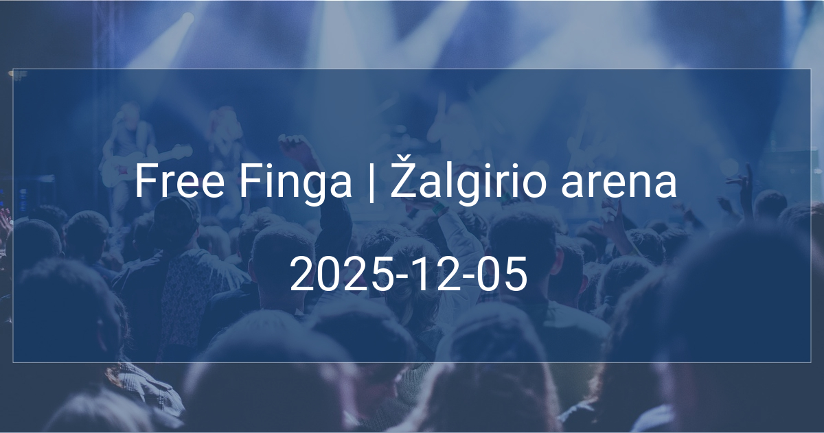 Free Finga | Žalgirio arena