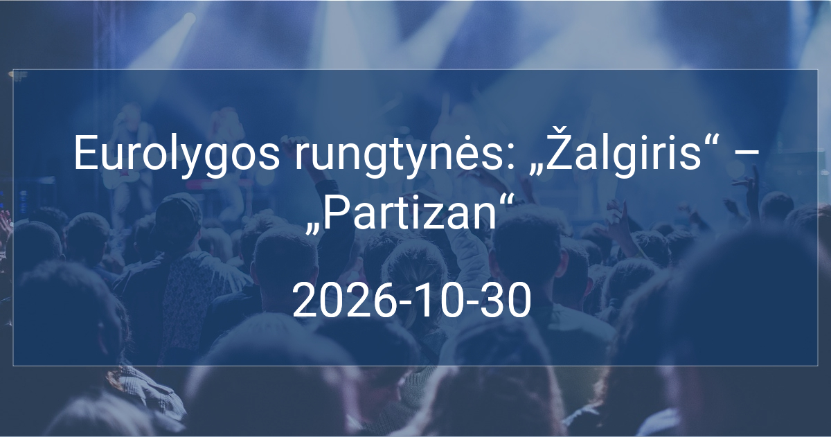 Eurolygos rungtynės: „Žalgiris“ – „Partizan“
